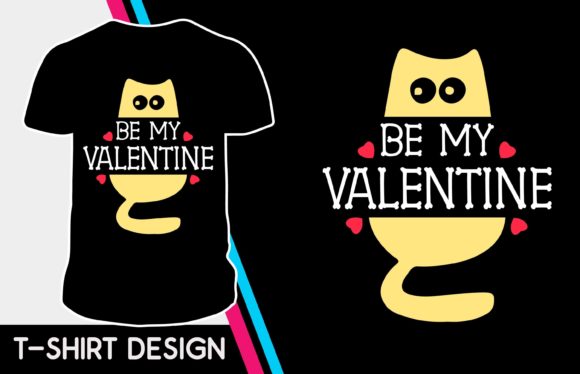 Be My Valentine Tshirt Design
