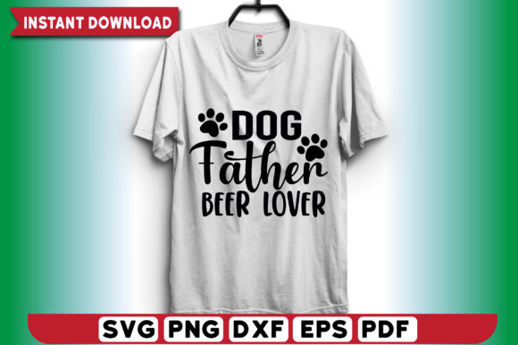 Dog Father Beer Lover Svg T-shirt Design