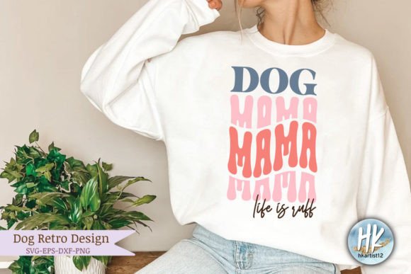 Dog Mama Life is Ruff Retro SVG