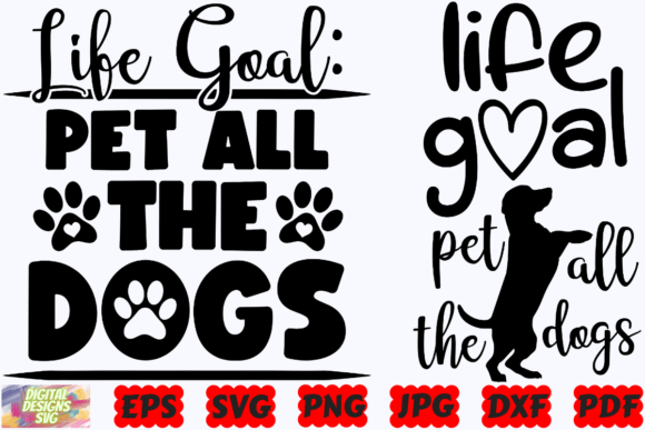 Life Goal Pet All the Dogs SVG