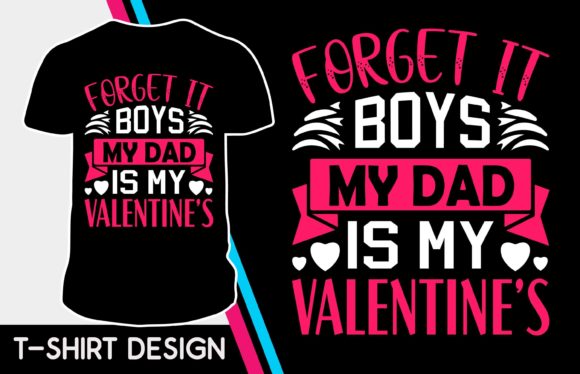 My Dad is My Valentine Tshirt